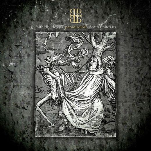 PARADISE LOST – FAITH DIVIDES US, DEATH UNITES US