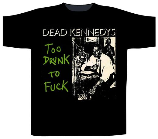 Dead Kennedys - Too Drunk To Fuck Album Short Sleeve T-Shirt